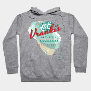 Vranki's Hotel and Casino Hoodie